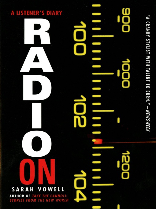 Title details for Radio On by Sarah Vowell - Available